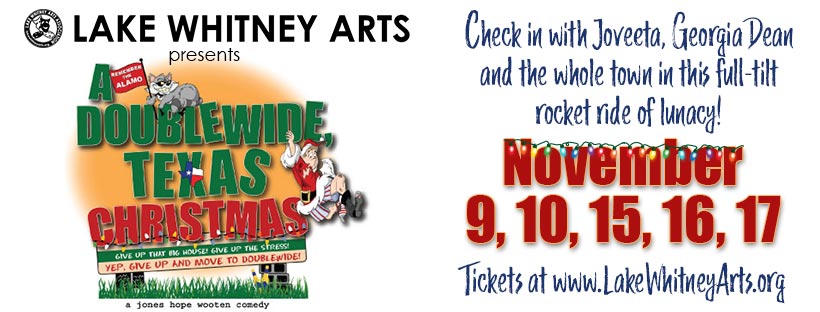 A Doublewide, Texas Christmas at Lake Whitney Arts