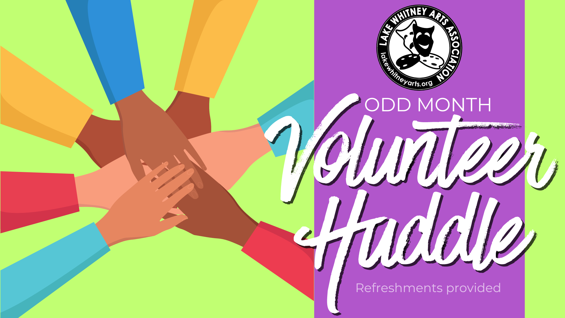 Volunteer Huddle every two months!