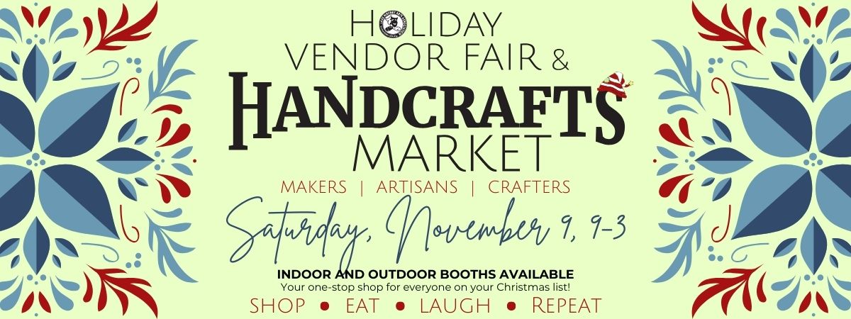 Holiday Vendor Fair & Handcrafts Market, Nov 9, 2024