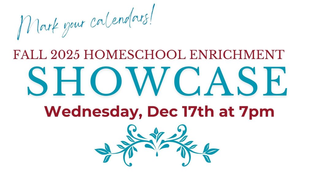 Fall 2025 Homeschool Showcase Dec 17